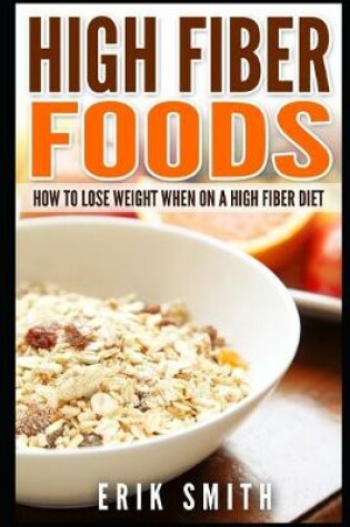 Cover of High Fiber Foods