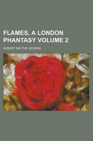 Cover of Flames, a London Phantasy Volume 2