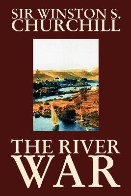 Book cover for The River War by Winston S. Churchill, History