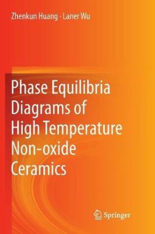 Cover of Phase Equilibria Diagrams of High Temperature Non-oxide Ceramics