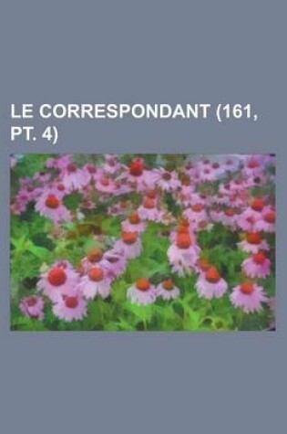 Cover of Le Correspondant (161, PT. 4)