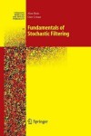 Book cover for Fundamentals of Stochastic Filtering