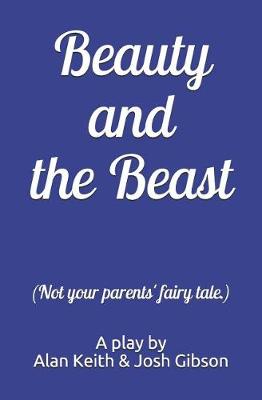 Book cover for Beauty and the Beast (Not your parents' fairy tale.)