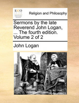 Book cover for Sermons by the Late Reverend John Logan, ... the Fourth Edition. Volume 2 of 2