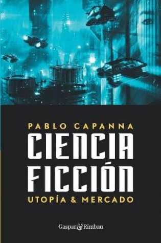 Cover of Ciencia ficcion. Utopia y mercado.