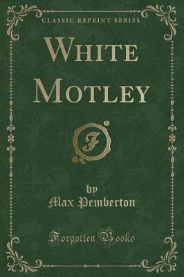 Book cover for White Motley (Classic Reprint)
