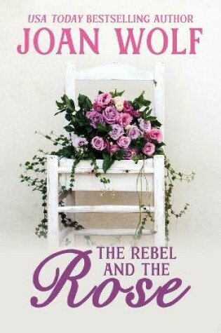 Cover of The Rebel and the Rose
