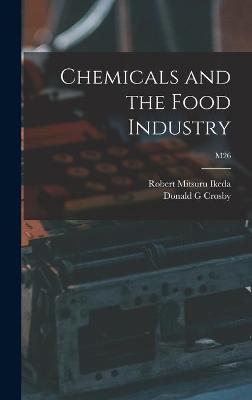 Book cover for Chemicals and the Food Industry; M26