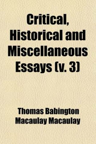 Cover of Critical, Historical and Miscellaneous Essays (Volume 3)