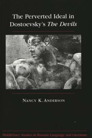 Cover of The Perverted Ideal in Dostoevsky's The Devils