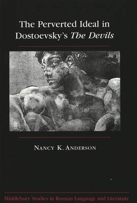 Cover of The Perverted Ideal in Dostoevsky's The Devils