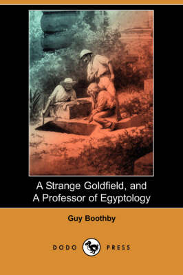 Book cover for A Strange Goldfield and a Professor of Egyptology