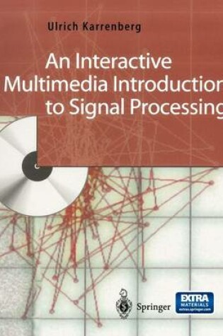 Cover of An Interactive Multimedia Introduction to Signal Processing