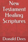 Book cover for New Testament Healing Scriptures