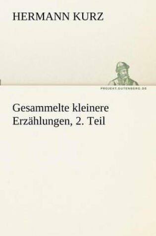 Cover of Gesammelte kleinere Erzählungen, 2. Teil