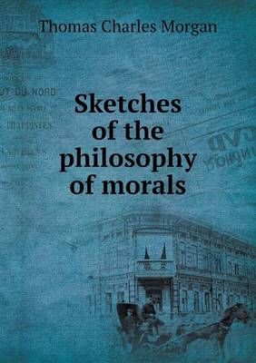 Book cover for Sketches of the philosophy of morals