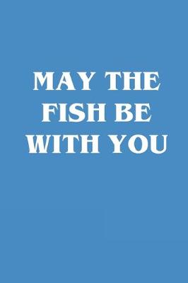 Book cover for May The Fish Be With You