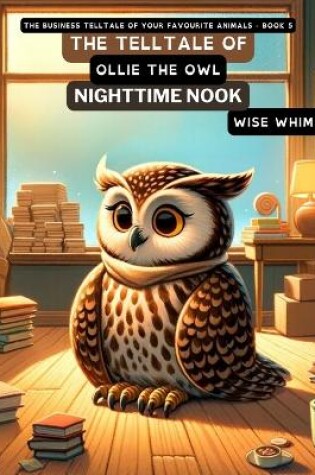 Cover of The Telltale of Ollie the Owl's Nighttime Nook