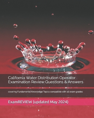 Book cover for California Water Distribution Operator Examination Review Questions & Answers
