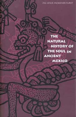 Book cover for The Natural History of the Soul in Ancient Mexico