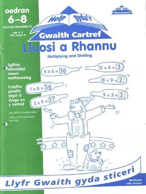 Book cover for Cyfres Help Gyda'r Gwaith Cartref/ Help with Homework Series: Lluosi a Rhannu/ Multiplying and Dividing