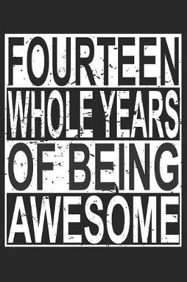 Book cover for Fourteen Whole Years Of Being Awesome