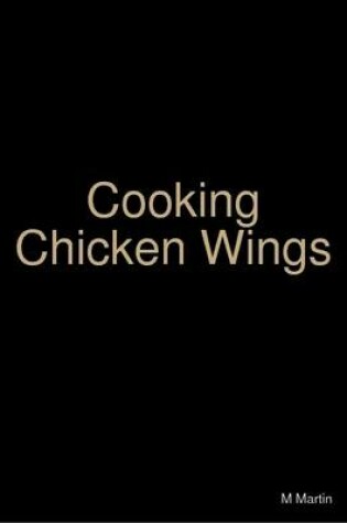 Cover of Cooking Chicken Wings