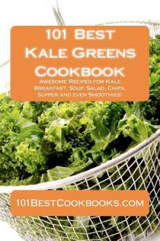 Cover of 101 Best Kale Greens Cookbook