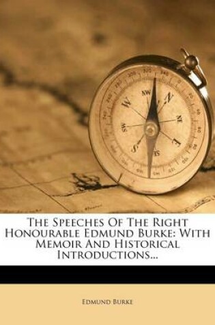 Cover of The Speeches of the Right Honourable Edmund Burke