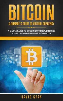 Book cover for Bitcoin: A Dummie's Guide to Virtual Currency