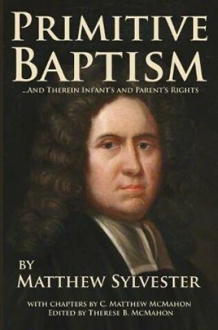 Cover of Primitive Baptism and Therein Infant's and Parent's Rights