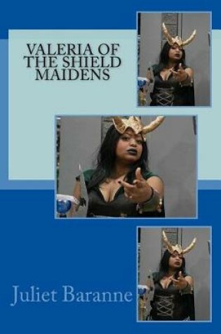 Cover of Valeria of the Shield Maidens