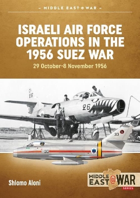 Book cover for Israeli Air Force Operations in the 1956 Suez War