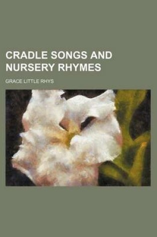 Cover of Cradle Songs and Nursery Rhymes