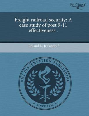 Cover of Freight Railroad Security: A Case Study of Post 9-11 Effectiveness