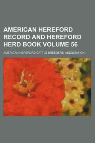 Cover of American Hereford Record and Hereford Herd Book Volume 56