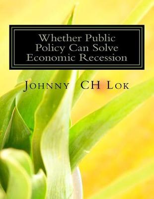Book cover for Whether Public Policy Can Solve Economic Recession