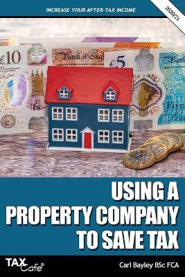 Book cover for Using a Property Company to Save Tax 2020/21