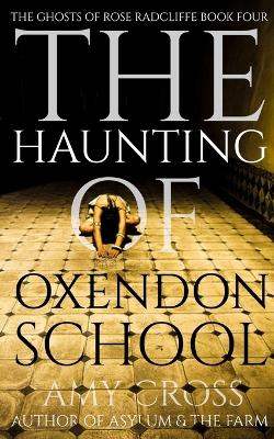 Book cover for The Haunting of Oxendon School