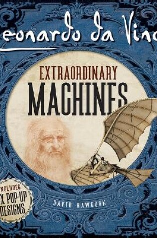 Cover of Leonardo Da Vinci: Extraordinary Machines
