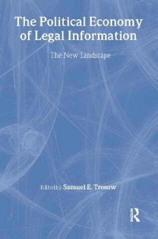 Cover of The Political Economy of Legal Information