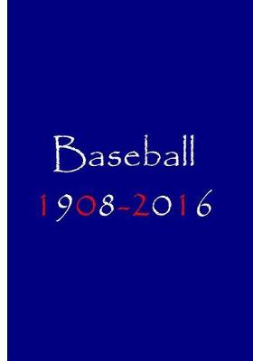 Book cover for Baseball 1908-2016