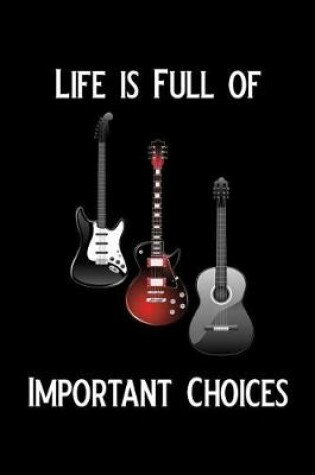 Cover of Life Is Full of Important Choices