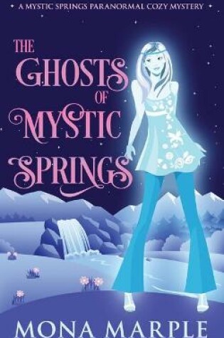 Cover of The Ghosts of Mystic Springs
