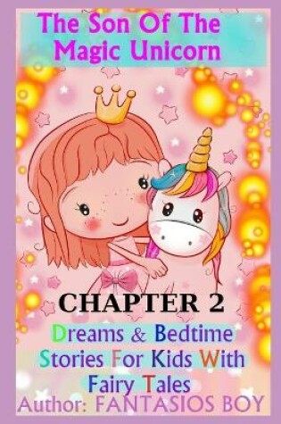 Cover of The Son Of The Magic Unicorn CHAPTER 2