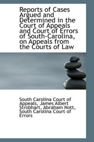 Cover of Reports of Cases Argued and Determined in the Court of Appeals and Court of Errors of South-Carolina