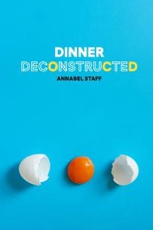 Cover of Dinner Deconstructed