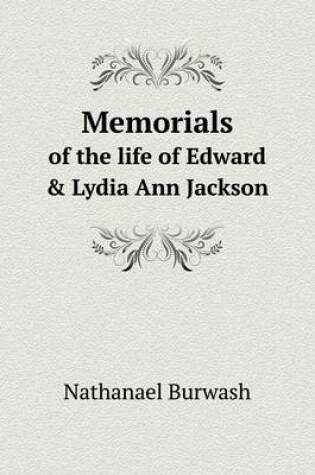 Cover of Memorials of the life of Edward & Lydia Ann Jackson