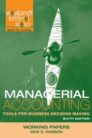 Cover of Managerial Accounting Tools for Business Decisionomaking 6E Working Papers