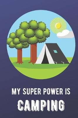 Book cover for My Super Power Is Camping